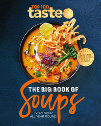 The Big Book of Soups : Every soup all year round - taste.com.au