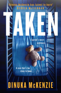 Taken : Bestselling author of The Torrent - Dinuka McKenzie