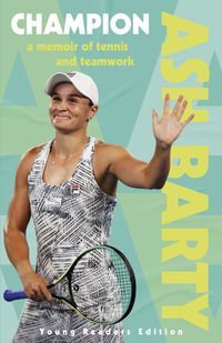 Ash Barty : Champion - Ash Barty