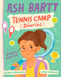 Tennis Camp Diaries : Doubles Disaster : Tennis Camp Diaries - Ash Barty