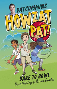 Dare to Bowl (Howzat Pat, #1) - Pat Cummins