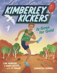 Kimberley Kickers : Jy Goes for Gold : Kimberley Kickers : Book 1 - Carl Merrison