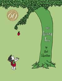 The Giving Tree : 60th Anniversary Edition - Shel Silverstein