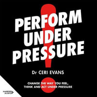 Perform Under Pressure - Peter Muller