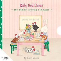 Ruby Red Shoes : My First Little Library - Eloise Oxer