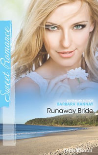 Runaway Bride : Changing Grooms Book 2 - Barbara Hannay