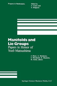 Manifolds and Lie Groups : Papers in Honor of Yozo Matsushima - J. Hano