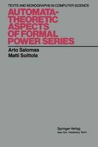 Automata-Theoretic Aspects of Formal Power Series : Monographs in Computer Science - Arto Salomaa