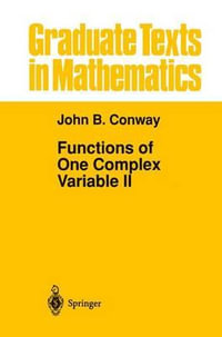 Functions of One Complex Variable II : Graduate Texts in Mathematics - John B. Conway