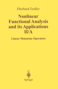 Nonlinear Functional Analysis and Its Applications : II/ A: Linear Monotone Operators - E. Zeidler