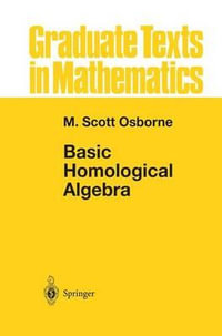 Basic Homological Algebra : Graduate Texts in Mathematics - M. Scott Osborne