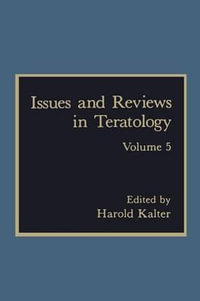 Issues and Reviews in Teratology : Volume 5 - H. Kalter