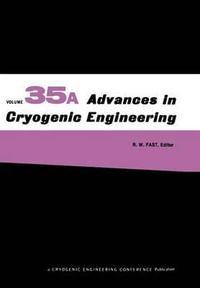 Advances in Cryogenic Engineering : Part A & B - R.W. Fast