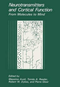 Neurotransmitters and Cortical Function : From Molecules to Mind - Massimo Avoli