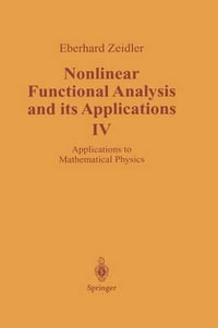 Nonlinear Functional Analysis and its Applications : IV: Applications to Mathematical Physics - J. Quandt