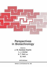 Perspectives in Biotechnology : NATO Science Series A:  - J. M. Cardoso Duarte