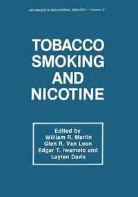 Tobacco Smoking and Nicotine : A Neurobiological Approach - William R. Martin