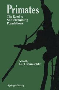 Primates : The Road to Self-Sustaining Populations - Kurt Benirschke