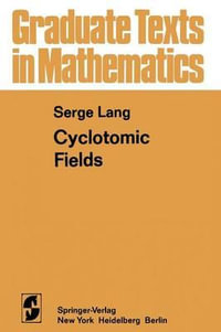 Cyclotomic Fields : Graduate Texts in Mathematics - S. Lang