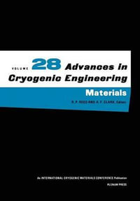 Advances in Cryogenic Engineering Materials : Advances in Cryogenic Engineering - R.W. Fast