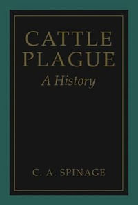 Cattle Plague : A History - Clive Spinage