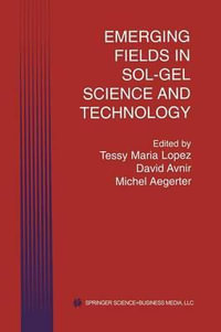 Emerging Fields in Sol-Gel Science and Technology - Tessy Maria Lopez