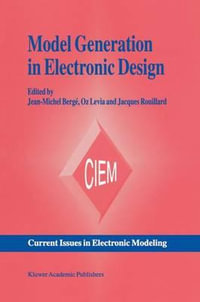 Model Generation in Electronic Design : Current Issues in Electronic Modeling - Jean-Michel BergÃ©