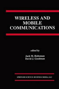 Wireless and Mobile Communications : The Springer International Series in Engineering and Computer Science - Jack M. Holtzman