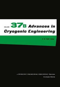 Advances in Cryogenic Engineering : Advances in Cryogenic Engineering - R. W. Fast