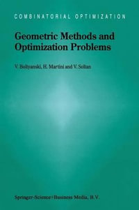 Geometric Methods and Optimization Problems : Combinatorial Optimization - Vladimir Boltyanski