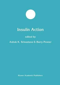 Insulin Action : Developments in Molecular and Cellular Biochemistry - Ashok K. Srivastava