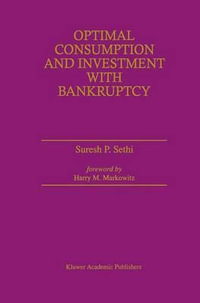 Optimal Consumption and Investment with Bankruptcy - Suresh P. Sethi