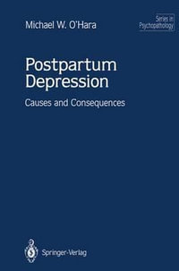 Postpartum Depression : Causes and Consequences