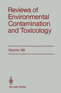 Reviews of Environmental Contamination and Toxicology : Reviews of Environmental Contamination and Toxicology - George W. Ware