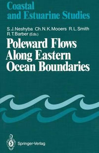 Poleward Flows Along Eastern Ocean Boundaries : Coastal and Estuarine Studies - Steven J. Neshyba