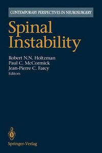 Spinal Instability : Contemporary Perspectives in Neurosurgery - Robert N.N. Holtzman