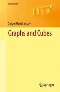 Graphs and Cubes : Universitext - Sergei Ovchinnikov