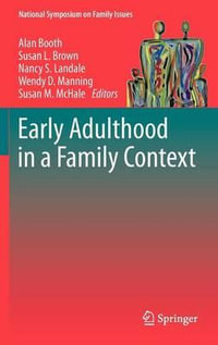 Early Adulthood in a Family Context : National Symposium on Family Issues - Alan Booth