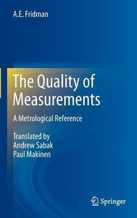 The Quality of Measurements : A Metrological Reference - A.E. Fridman