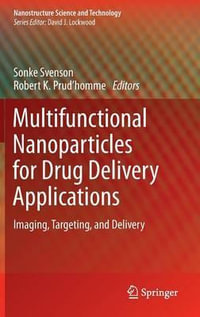 Multifunctional Nanoparticles for Drug Delivery Applications : Imaging, Targeting, and Delivery - Sonke Svenson