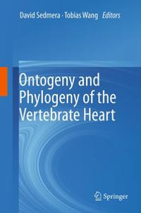 Ontogeny and Phylogeny of the Vertebrate Heart - David Sedmera