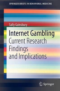 Internet Gambling : Current Research Findings and Implications - Sally Gainsbury