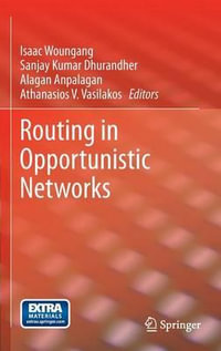 Routing in Opportunistic Networks - Isaac Woungang