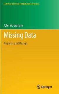 Missing Data : Analysis and Design - John W. Graham