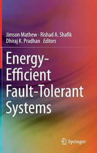 Energy-Efficient Fault-Tolerant Systems : Embedded Systems - Jimson Mathew