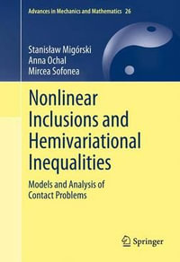 Nonlinear Inclusions and Hemivariational Inequalities : Models and Analysis of Contact Problems - StanisÅ?aw MigÃ³rski