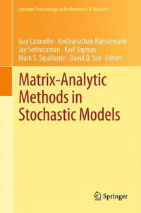 Matrix-Analytic Methods in Stochastic Models : Springer Proceedings in Mathematics & Statistics - Guy Latouche