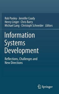 Information Systems Development : Reflections, Challenges and New Directions - Rob Pooley