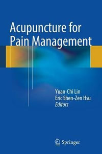 Acupuncture for Pain Management - Yuan-Chi Lin