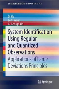 System Identification Using Regular and Quantized Observations : Applications of Large Deviations Principles - Qi He